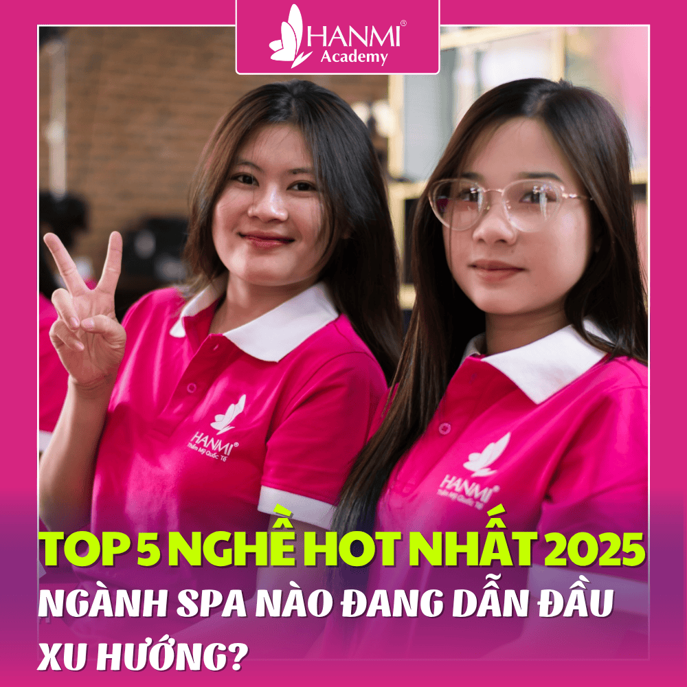5 NGÀNH SPA ĐANG RẤT HOT TRÊN THỊ TRƯỜNG HIỆN NAY 2025